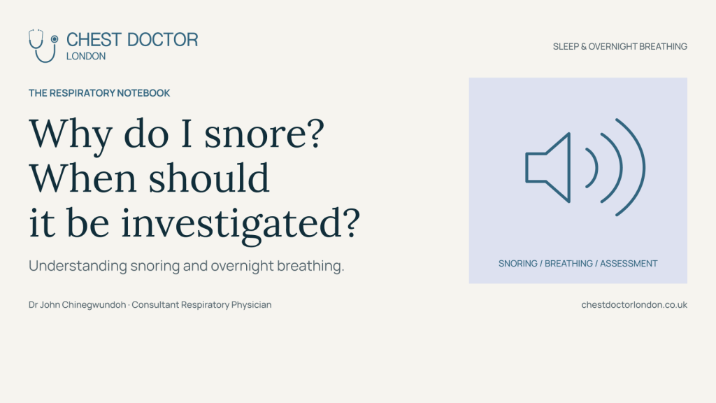 Why Do I Snore? Causes & Assessment | Chest Doctor London
